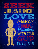 C-3PO Christian Space Wars Nursery Decor Unframed Print, Seek Justice Love Mercy - Micah 6:8 Bible Verse