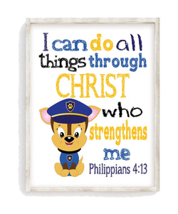 Chase Paw Patrol Christian Nursery Decor Print, I Can Do All Things through Christ Who Strengthens Me Philippians 4:13