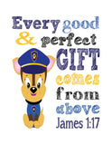 Chase Paw Patrol Christian Nursery Decor Print, Every Good and Perfect Gift Comes From Above - James 1:17