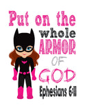 Batgirl Superhero Christian Nursery Decor Print - Put on the whole Armor of God - Ephesians 6:11