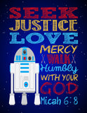 R2D2 Christian Star Wars Nursery Decor Art Print, Seek Justice Love Mercy - Micah 6:8 Bible Verse