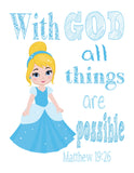 Cinderella Christian Princess Nursery Decor Wall Art Print - With God all things are possible - Matthew 19:26 Bible Verse - Multiple Sizes