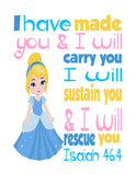 Cinderella Christian Princess Nursery Decor Wall Art Print - I have made you and I will rescue you - Isaiah 46:4