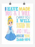 Cinderella Christian Princess Nursery Decor Wall Art Print - I have made you and I will rescue you - Isaiah 46:4