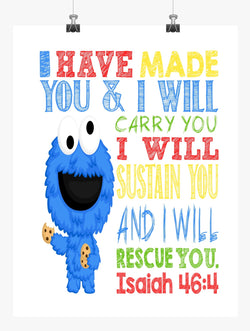 Cookie Monster Sesame Street Christian Nursery Decor Print, I have made you and I will rescue you - Isaiah 46:4