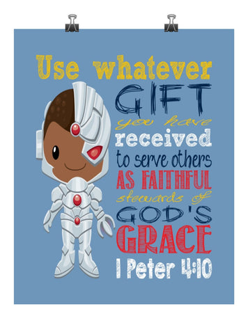 Cyborg Superhero Christian Nursery Decor Print - Use Whatever Gift You Have Received - 1 Peter 4:10