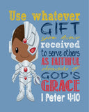 Cyborg Superhero Christian Nursery Decor Print - Use Whatever Gift You Have Received - 1 Peter 4:10