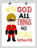 Dash Incredible Superhero Christian Nursery Decor Print - With God All Things are Possible - Matthew 19:26