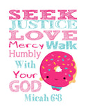Dlish Donut Shopkins Christian Nursery Decor Print, Seek Justice Love Mercy Micah 6:8