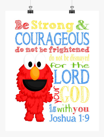 Elmo Sesame Street Christian Nursery Decor Print, Be Strong & Courageous Joshua 1:9