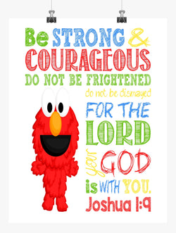 Elmo Sesame Street Christian Nursery Decor Print, Be Strong & Courageous Joshua 1:9