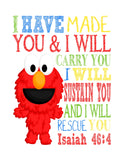 Elmo Sesame Street Christian Nursery Decor Print, I have made you and I will rescue you - Isaiah 46:4