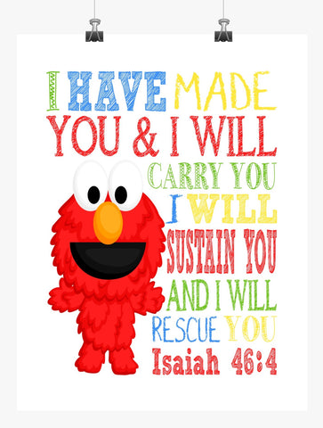 Elmo Sesame Street Christian Nursery Decor Print, I have made you and I will rescue you - Isaiah 46:4