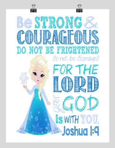 Frozen Christian Princess Elsa Nursery Decor Wall Art Print - Be Strong & Courageous Joshua 1:9