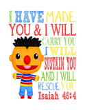 Ernie Sesame Street Christian Nursery Decor Print, I have made you and I will rescue you - Isaiah 46:4
