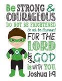Green Lantern Superhero Christian Nursery Decor Print - Be Strong & Courageous Joshua 1:9