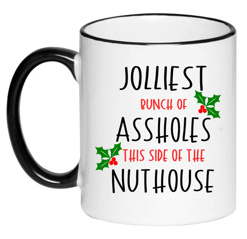 Jolliest Bunch of Assholes This Side of the Nuthouse Griswold's Christmas Vacation Funny White 11 Ounce Ceramic Coffee Mug
