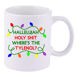 Where's the Tylenol Griswolds Christmas Vacation Funny White 11 Ounce Ceramic Coffee Mug