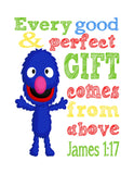 Grover Sesame Street Christian Nursery Decor Print, Every Good and Perfect Gift Comes From Above - James 1:17