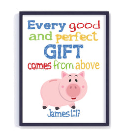 Hamm Toy Story Christian Nursery Decor Print, Every Good and Perfect Gift Comes From Above - James 1:17