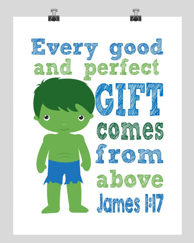 Hulk Superhero Christian Nursery Decor Print - Every Good and Perfect Gift Comes From Above - James 1:17