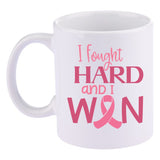I Fought Hard and I Won, Breast Cancer Survivor Mug, Pink Ribbon, Breast Cancer Awareness, 11 Ounce Ceramic Mug