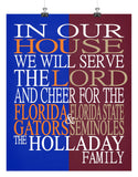 In our House we will Cheer for the Florida Gators and Florida State Seminoles Personalized Family Name Christian Print