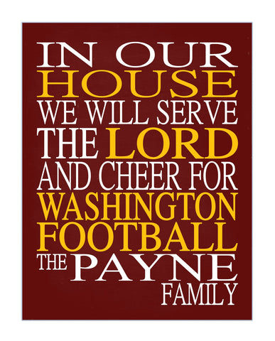 In Our House We Will Serve The Lord And Cheer for Washington Football Personalized Family Name Christian Print