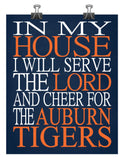 In My House I Will Serve The Lord And Cheer for The Auburn Tigers Christian Print
