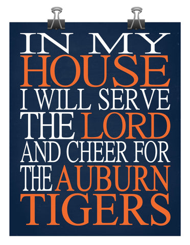 In My House I Will Serve The Lord And Cheer for The Auburn Tigers Christian Print