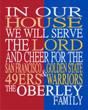 In Our House Cheer for the San Francisco 49ers and Golden State Warriors Personalized Family Name Christian Print