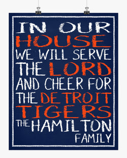 In Our House We Will Serve The Lord And Cheer for The Detroit Tigers Personalized Christian Print in Chalk