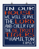 In Our House We Will Serve The Lord And Cheer for The Detroit Tigers Personalized Christian Print in Chalk