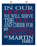 In Our House We Will Serve The Lord And Cheer for The Los Angeles Angels Personalized Christian Print - sports art - multiple sizes