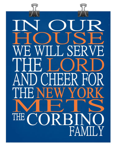 In Our House We Will Serve The Lord And Cheer for The New York Mets Personalized Christian Print - sports art - multiple sizes