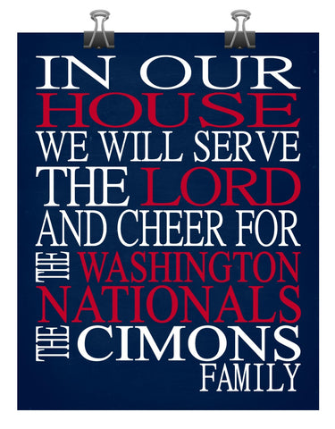 In Our House We Will Serve The Lord And Cheer for The Washington Nationals Personalized Christian Print - sports art - multiple sizes