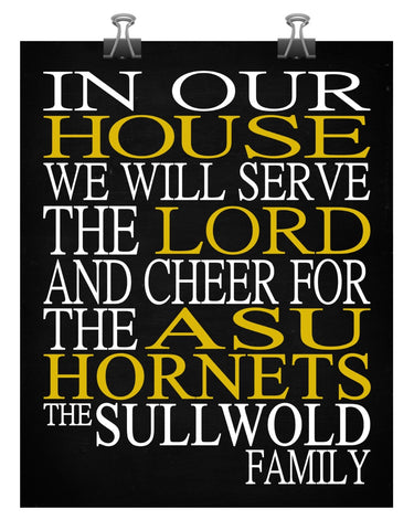 In Our House We Will Serve The Lord And Cheer for The ASU Hornets Personalized Christian Print