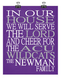 In Our House We Will Serve The Lord And Cheer for The ACU Wildcats Personalized Family Name Christian Print