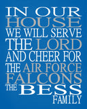 In Our House We Will Serve The Lord And Cheer for The Air Force Falcons Personalized Family Name Christian Print