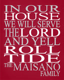 In Our House We Will Serve The Lord And Yell Roll Tide Personalized Christian Print