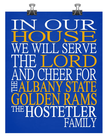 In Our House We Will Serve The Lord And Cheer for The Albany State Golden Rams Personalized Christian Print