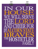 In Our House We Will Serve The Lord And Cheer for The Alcorn State Braves Personalized Christian Print
