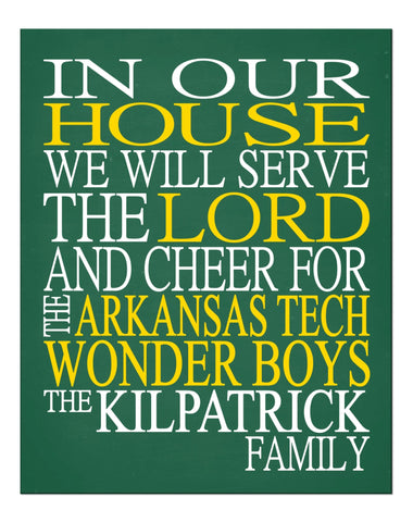In Our House We Will Serve The Lord And Cheer for The Arkansas Tech Wonder Boys Personalized Christian Print