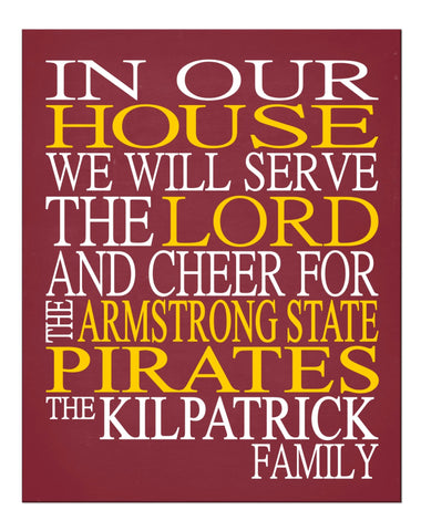 In Our House We Will Serve The Lord And Cheer for The Armstrong State Pirates Personalized Christian Print