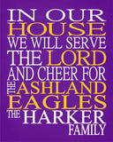 In Our House We Will Serve The Lord And Cheer for The Ashland Eagles Personalized Christian Print