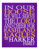 In Our House We Will Serve The Lord And Cheer for The Ashland Eagles Personalized Christian Print