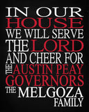 In Our House We Will Serve The Lord And Cheer for The Austin Peay Governors Personalized Christian Print