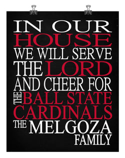 In Our House We Will Serve The Lord And Cheer for The Ball State Cardinals Personalized Christian Print