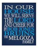 In Our House We Will Serve The Lord And Cheer for The Bob Jones Bruins Personalized Christian Print
