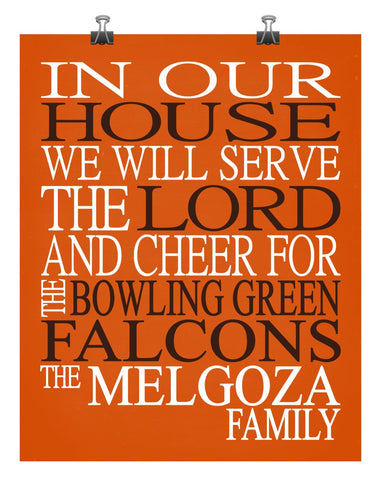 In Our House We Will Serve The Lord And Cheer for The Bowling Green Falcons Personalized Family Name Christian Print